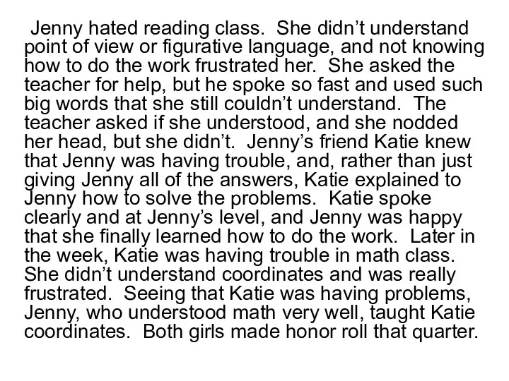 Jenny hated reading class. She didn’t understand point of view or