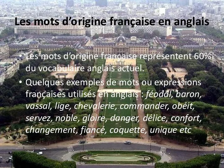 Les mots d’origine française en anglais Les mots d’origine française représentent