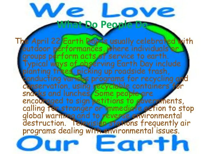 What Do People Do The April 22 Earth Day is usually