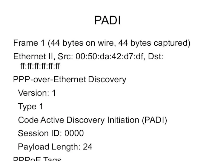 PADI Frame 1 (44 bytes on wire, 44 bytes captured) Ethernet