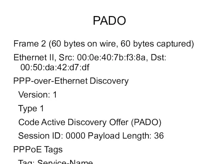 PADO Frame 2 (60 bytes on wire, 60 bytes captured) Ethernet