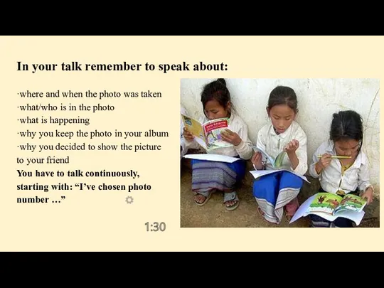 In your talk remember to speak about: ·where and when the