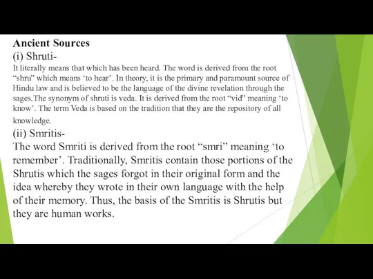 Ancient Sources (i) Shruti- It literally means that which has been