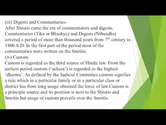 (iii) Digests and Commentaries- After Shrutis came the era of commentators