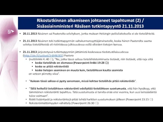 Rikostutkinnan alkamiseen johtaneet tapahtumat (2) / Sisäasiainministeri Räsäsen tutkintapyyntö 21.11.2013 20.11.2013