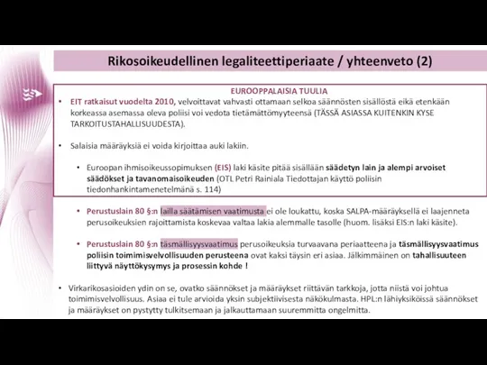 Rikosoikeudellinen legaliteettiperiaate / yhteenveto (2) EUROOPPALAISIA TUULIA EIT ratkaisut vuodelta 2010,