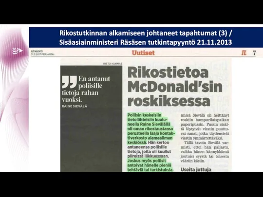 Rikostutkinnan alkamiseen johtaneet tapahtumat (3) / Sisäasiainministeri Räsäsen tutkintapyyntö 21.11.2013