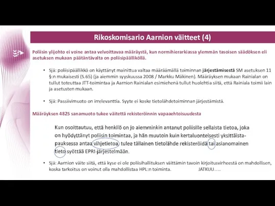 Rikoskomisario Aarnion väitteet (4) Poliisin ylijohto ei voine antaa velvoittavaa määräystä,