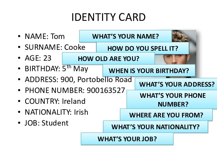 IDENTITY CARD NAME: Tom SURNAME: Cooke AGE: 23 BIRTHDAY: 5th May