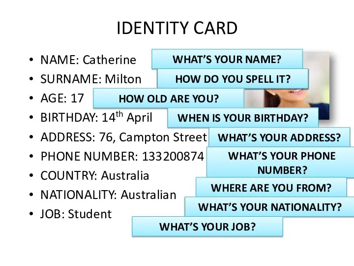 IDENTITY CARD NAME: Catherine SURNAME: Milton AGE: 17 BIRTHDAY: 14th April