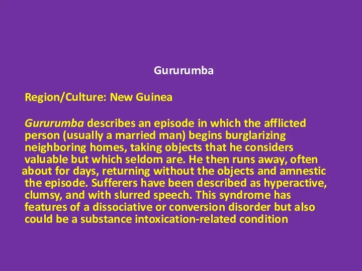 Gururumba Region/Culture: New Guinea Gururumba describes an episode in which the