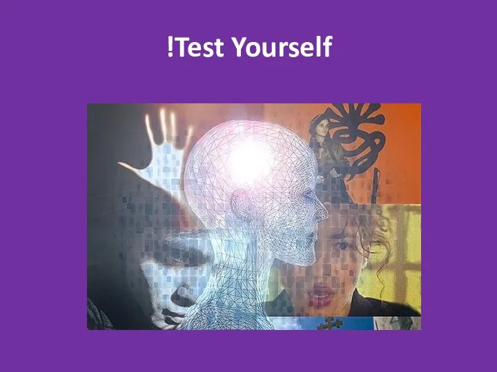 Test Yourself!