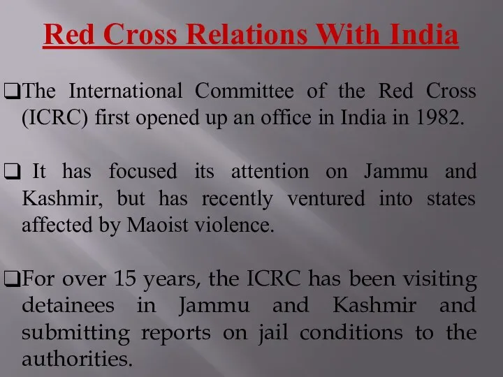 The International Committee of the Red Cross (ICRC) first opened up