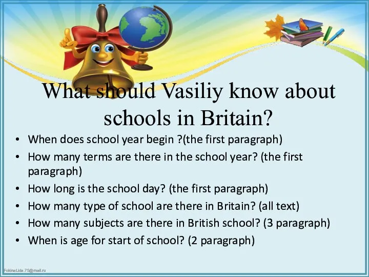 What should Vasiliy know about schools in Britain? When does school