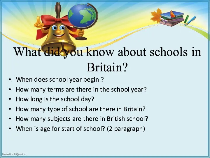 What did you know about schools in Britain? When does school