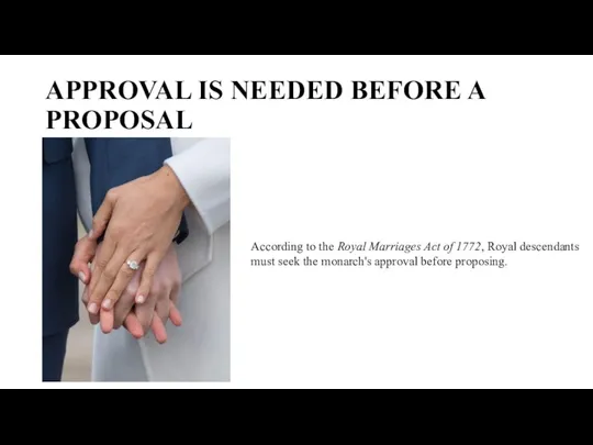 APPROVAL IS NEEDED BEFORE A PROPOSAL According to the Royal Marriages