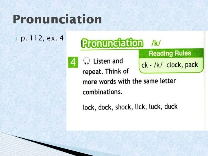 Pronunciation p. 112, ex. 4