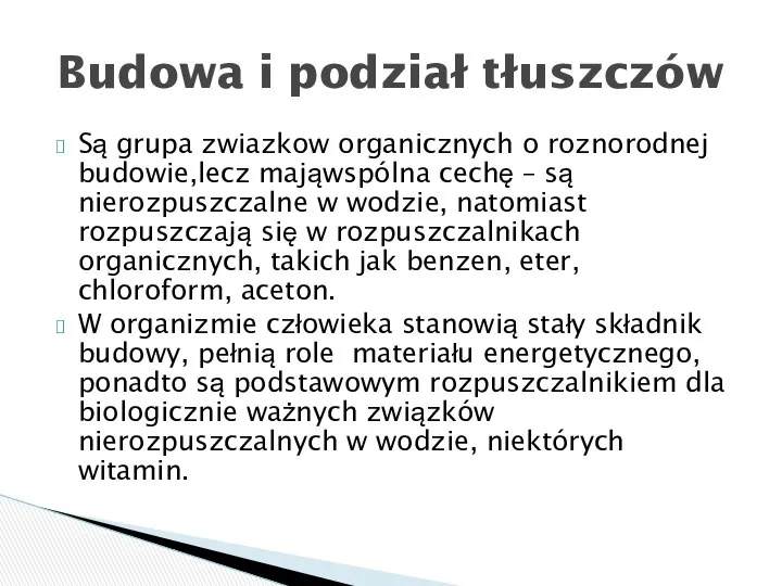 Są grupa zwiazkow organicznych o roznorodnej budowie,lecz mająwspólna cechę – są