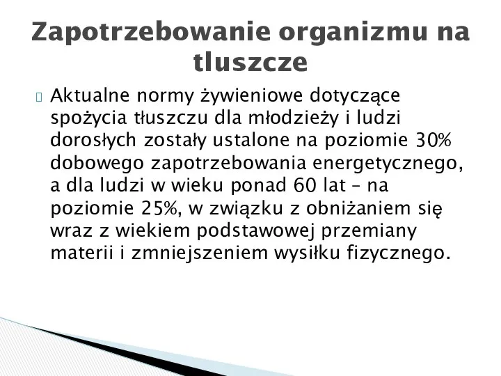 Aktualne normy żywieniowe dotyczące spożycia tłuszczu dla młodzieży i ludzi dorosłych