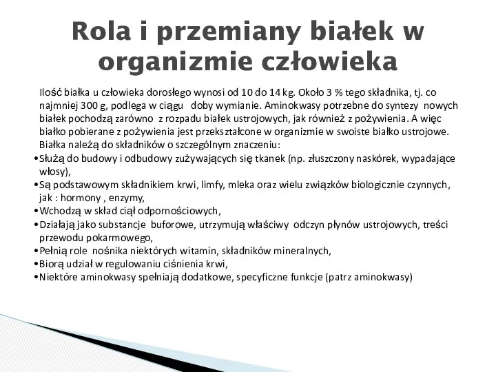 Rola i przemiany białek w organizmie człowieka Ilość białka u człowieka