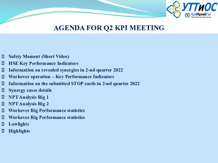 AGENDA FOR Q2 KPI MEETING Safety Moment (Short Video) HSE Key