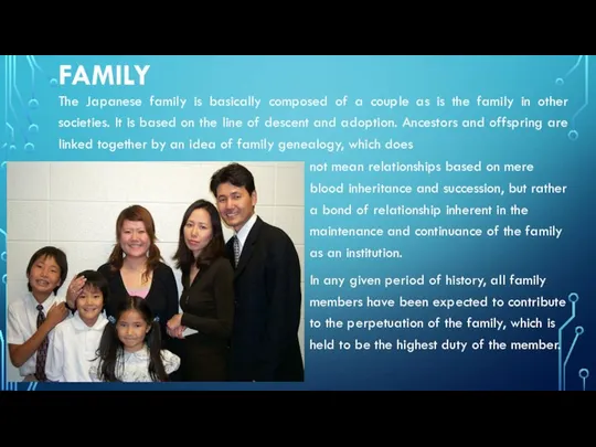 FAMILY The Japanese family is basically composed of a couple as