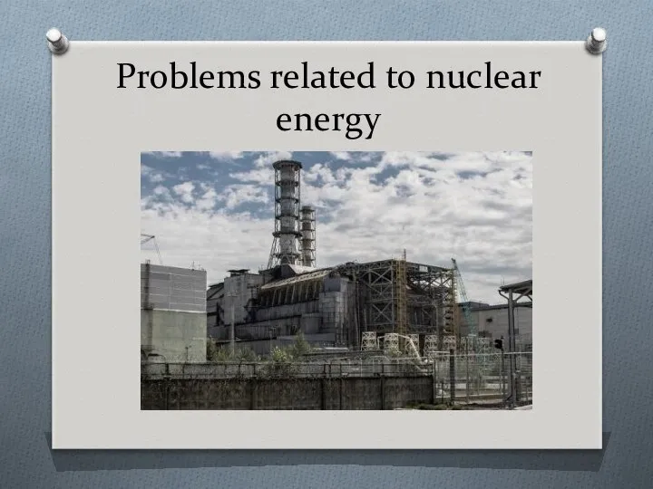 Problems related to nuclear energy