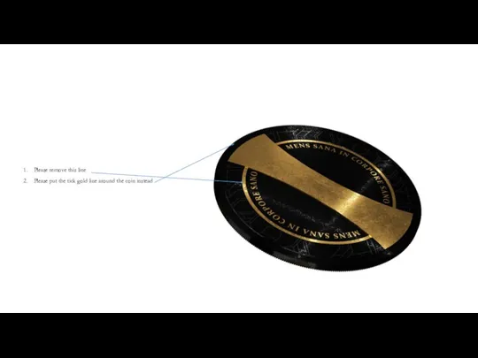 Please remove this line Please put the tick gold line around the coin instead