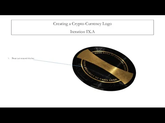 Creating a Crypto-Currency Logo Iteration IX.A Please just removed this line