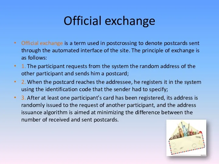 Official exchange Official exchange is a term used in postcrossing to