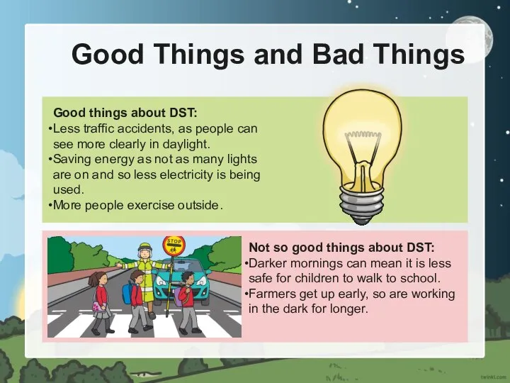 Good Things and Bad Things Good things about DST: Less traffic