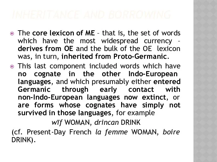 INHERITANCE AND BORROWING The core lexicon of ME – that is,