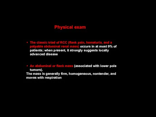 The classic triad of RCC (flank pain, hematuria, and a palpable