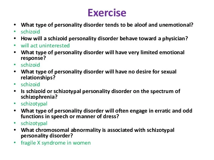 Exercise What type of personality disorder tends to be aloof and