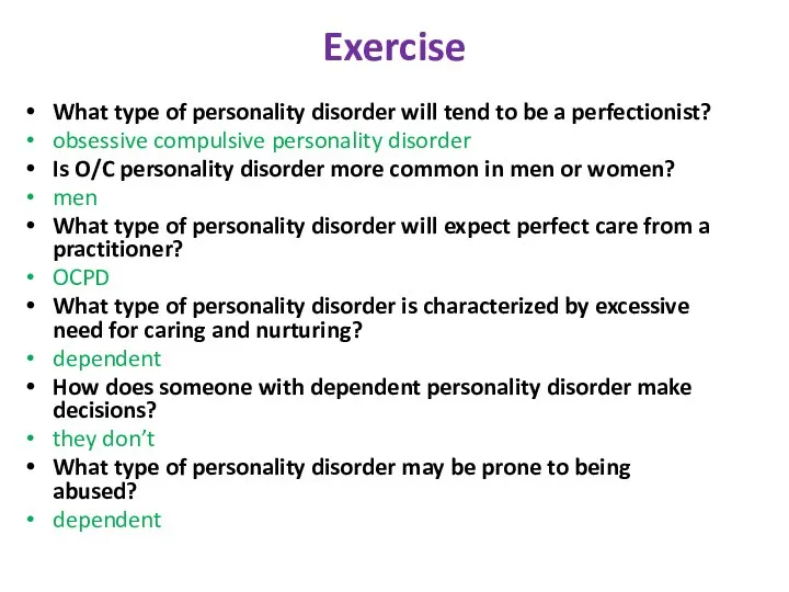 What type of personality disorder will tend to be a perfectionist?