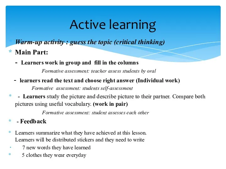 Warm-up activity : guess the topic (critical thinking) Main Part: -