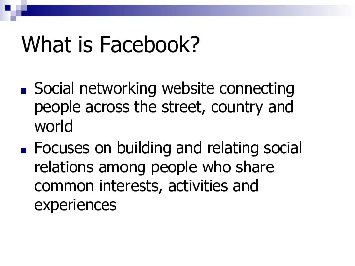 What is Facebook? Social networking website connecting people across the street,