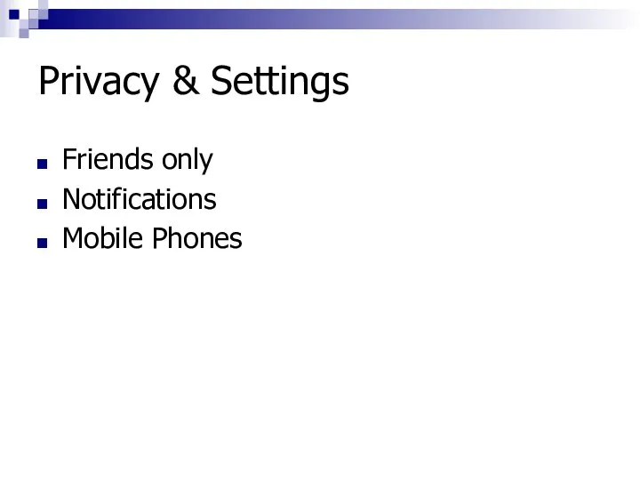 Privacy & Settings Friends only Notifications Mobile Phones