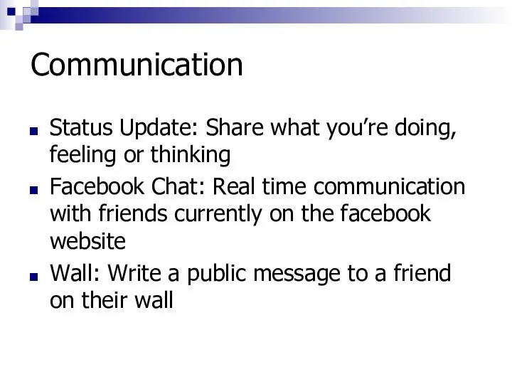 Communication Status Update: Share what you’re doing, feeling or thinking Facebook