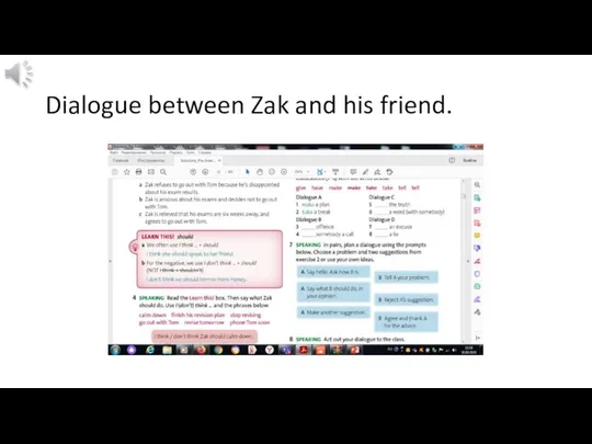 Dialogue between Zak and his friend.