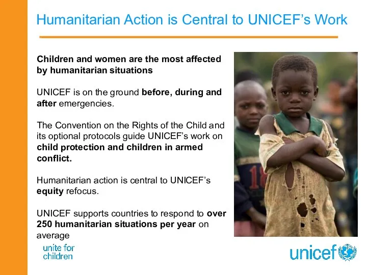 Humanitarian Action is Central to UNICEF’s Work Children and women are