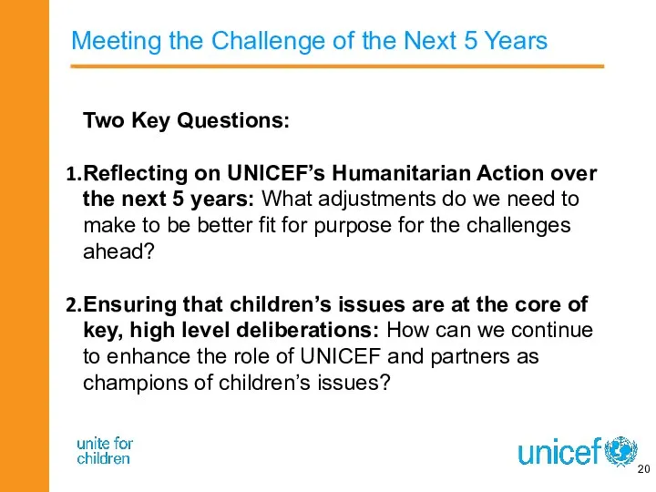 Meeting the Challenge of the Next 5 Years Two Key Questions: