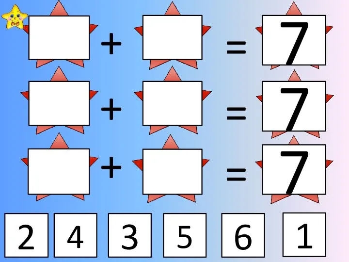 + = 7 = = + + 7 7 2 4 3 5 6 1