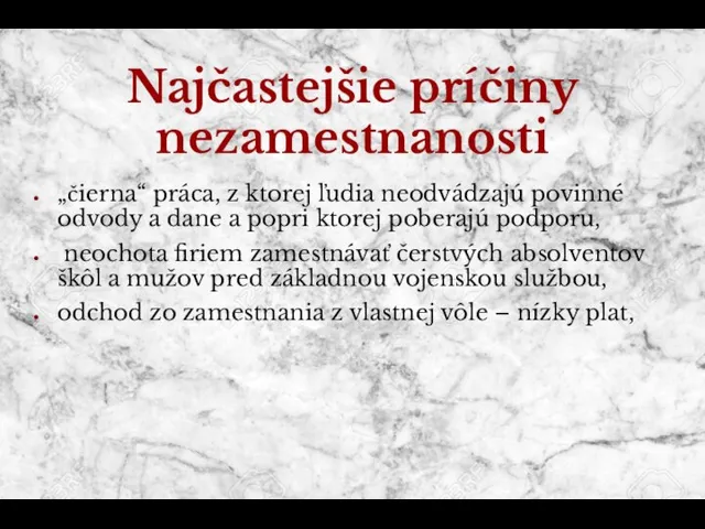 Najčastejšie príčiny nezamestnanosti „čierna“ práca, z ktorej ľudia neodvádzajú povinné odvody