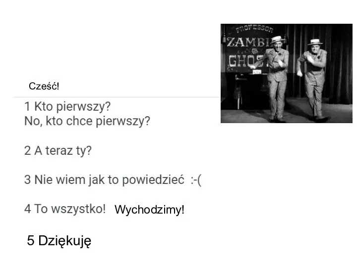 5 Dziękuję Cześć! Wychodzimy!