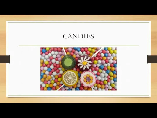 CANDIES