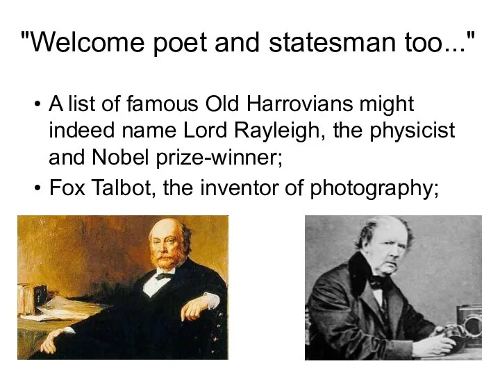 "Welcome poet and statesman too..." A list of famous Old Harrovians