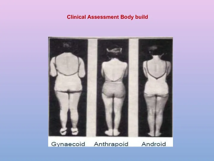 Clinical Assessment Body build