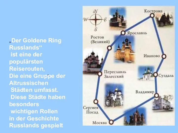 „Der Goldene Ring Russlands“ ist eine der populärsten Reiserouten, Die eine