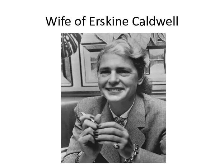 Wife of Erskine Caldwell